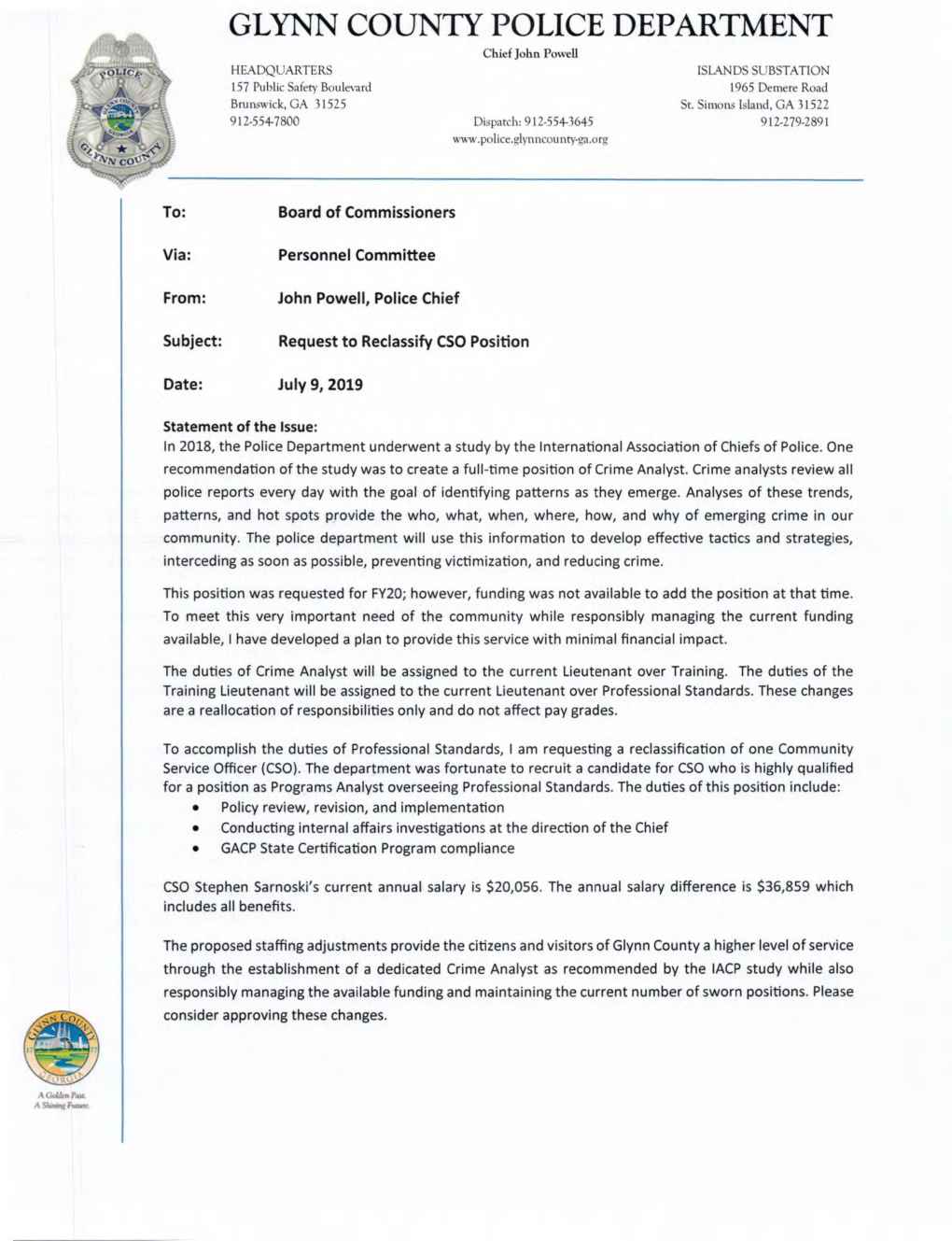 GLYNN COUNTY POLICE DEPARTMENT Chief John Powell HEADQUARTERS ISLANDS SUBSTATION 157 Public Afety Boulevard 1965 Demere Road Brunswick, GA 31525 Sr