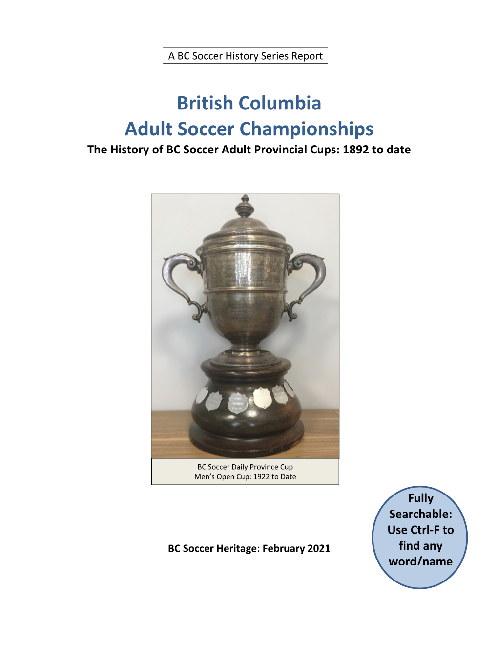 British Columbia Adult Soccer Championships the History of BC Soccer Adult Provincial Cups: 1892 to Date