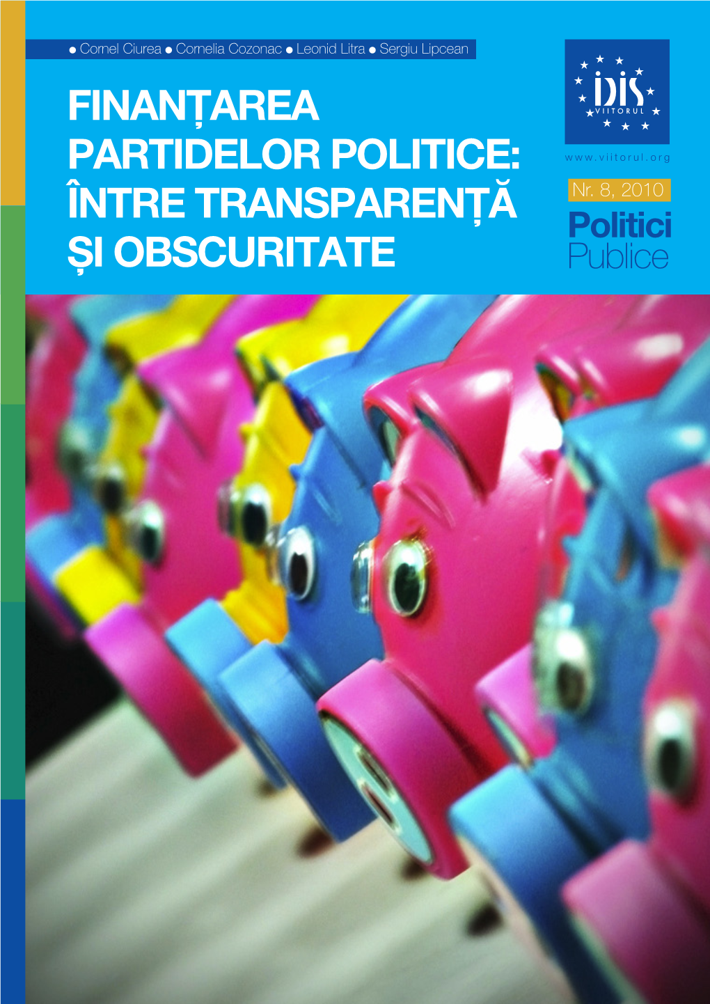 FINANŢAREA PARTIDELOR POLITICE: ÎNTRE TRANSPARENŢĂ Nr