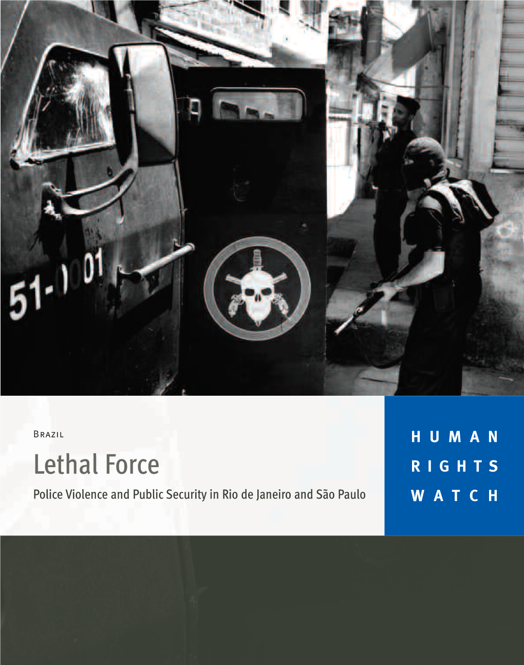 Lethal Force : Police Violence and Public Security in Rio De Janeiro and São Paulo