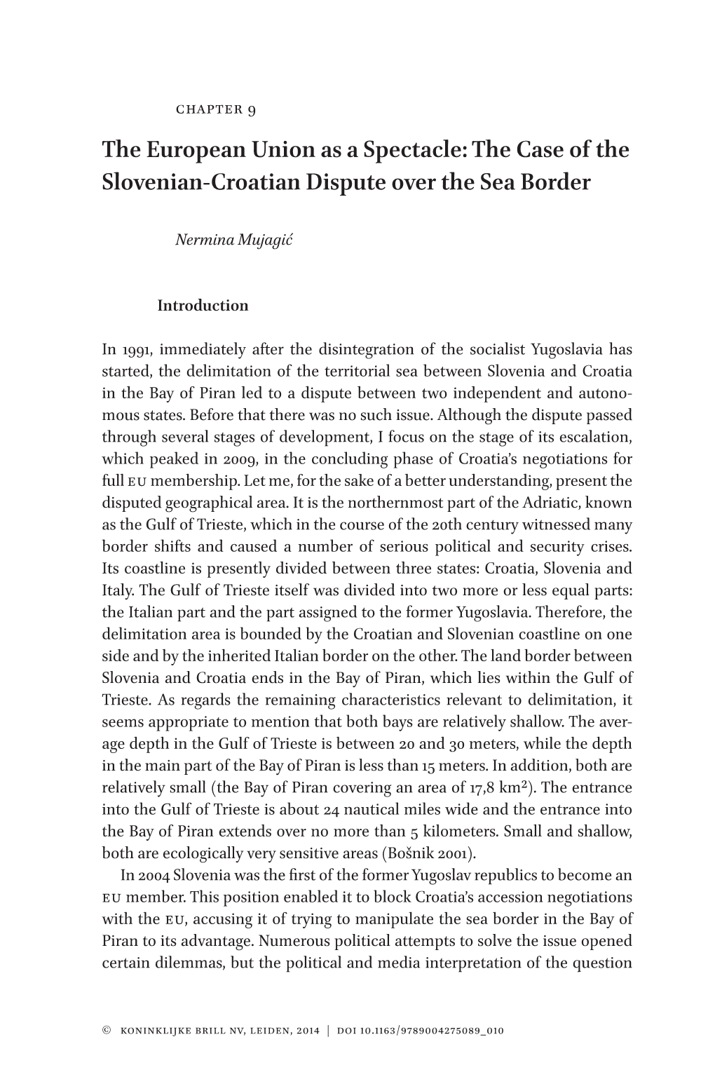 The European Union As a Spectacle: the Case of the Slovenian-Croatian Dispute Over the Sea Border