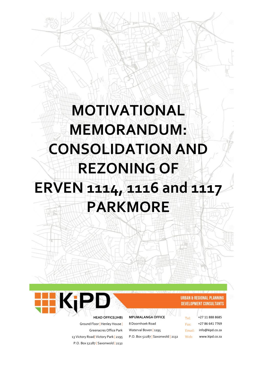 MOTIVATIONAL MEMORANDUM: CONSOLIDATION and REZONING of ERVEN 1114, 1116 and 1117 PARKMORE