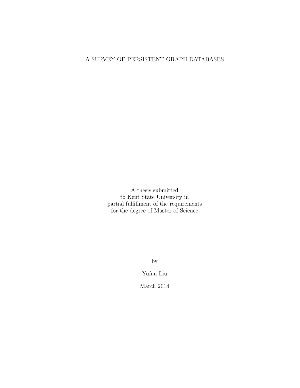 A SURVEY of PERSISTENT GRAPH DATABASES a Thesis Submitted To