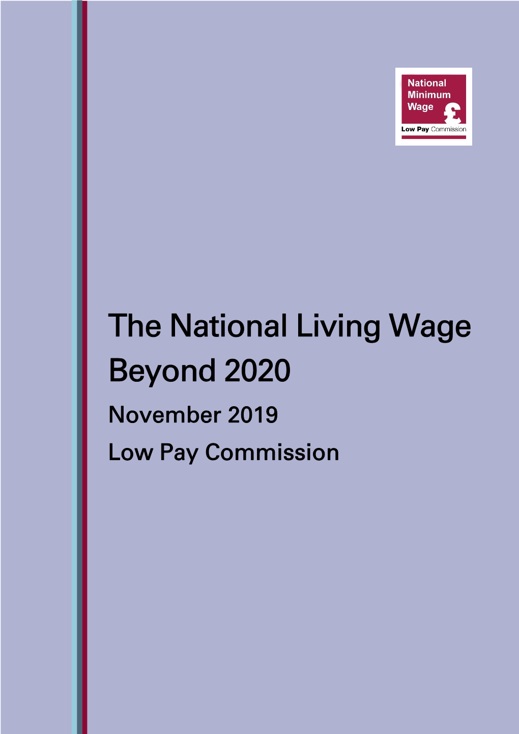 The National Living Wage Beyond 2020 November 2019 Low Pay Commission