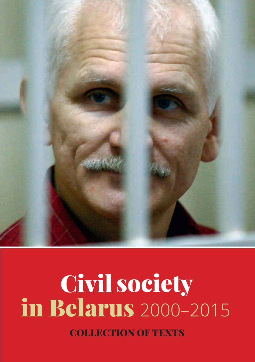 Civil Society in Belarus 2000–2015 Collection of Texts