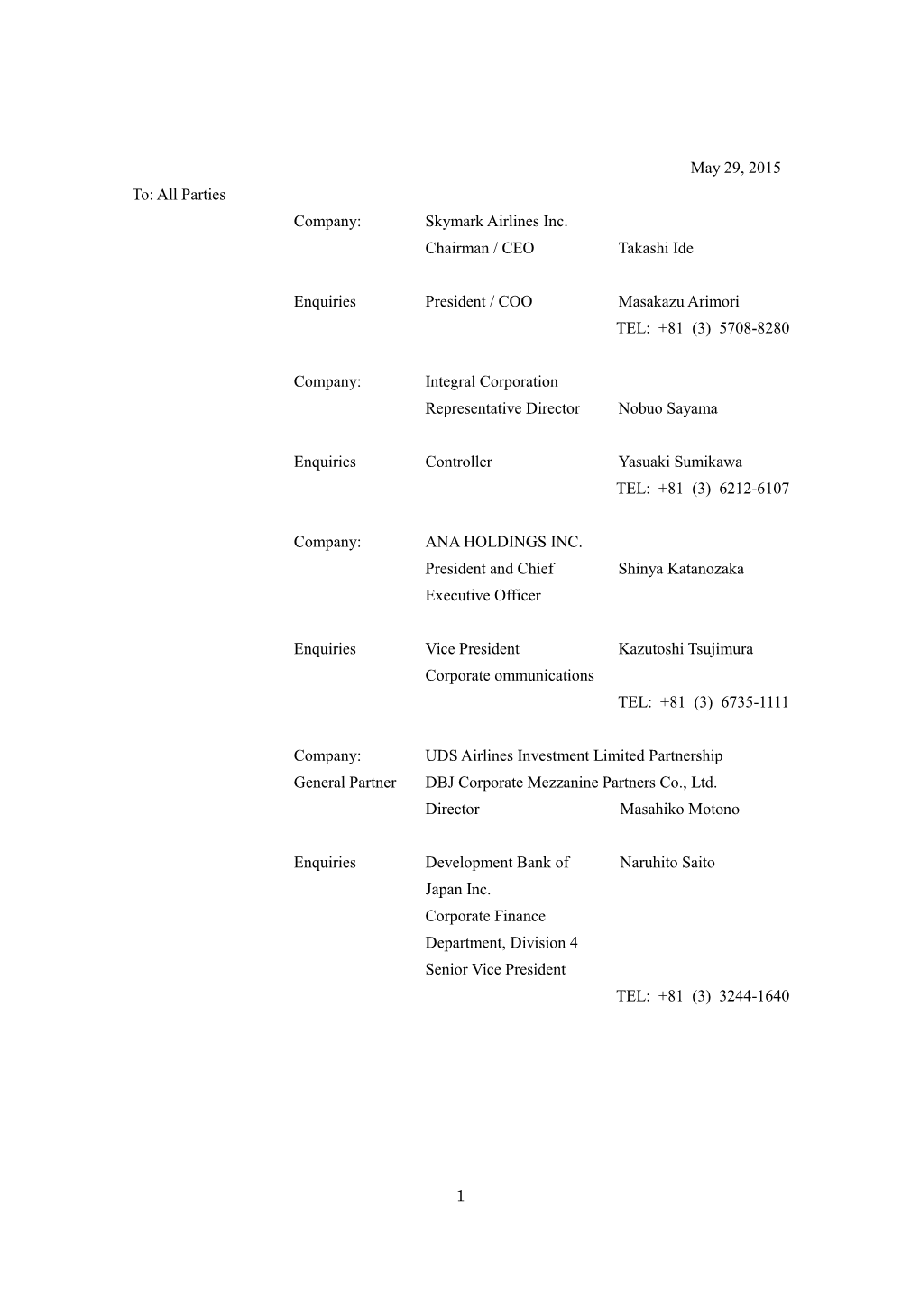 Parties Company: Skymark Airlines Inc. Chairman / CEO Takashi Ide