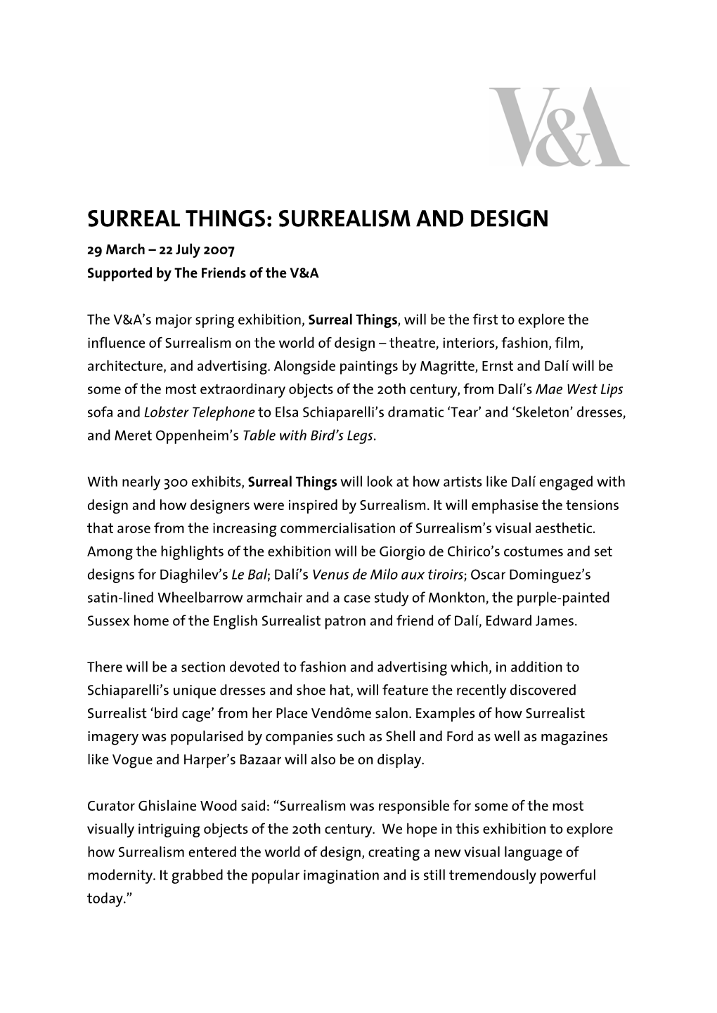 SURREAL THINGS: SURREALISM and DESIGN 29 March – 22 July 2007 Supported by the Friends of the V&A