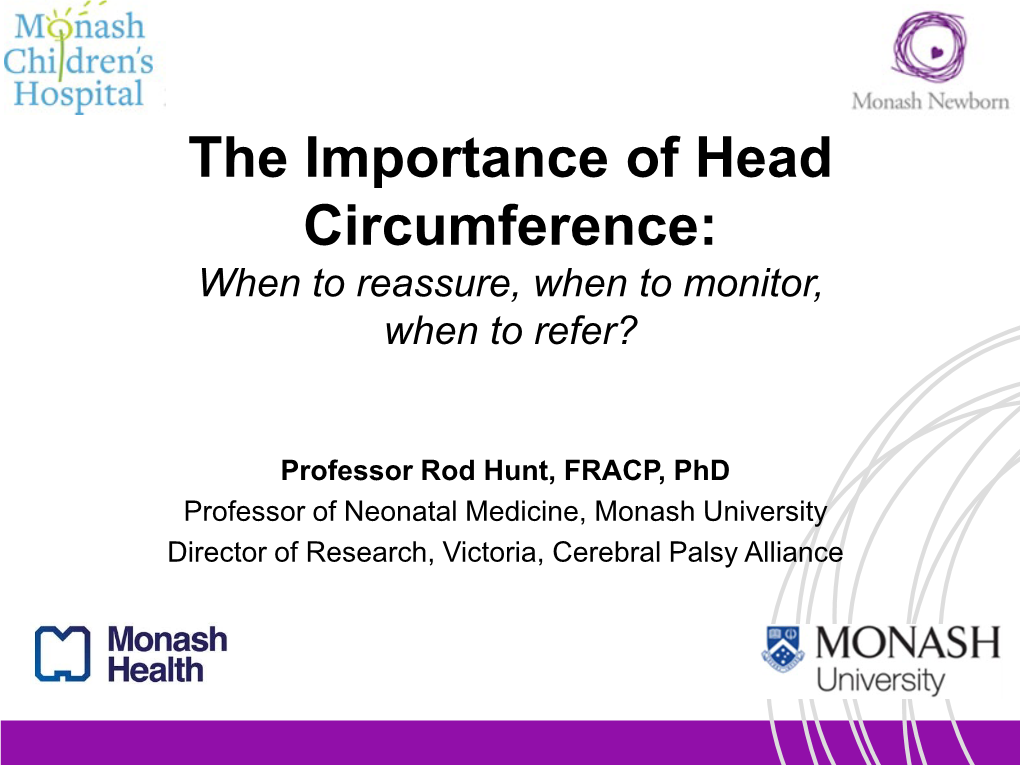 The Importance of Head Circumference: When to Reassure, When to Monitor, When to Refer?