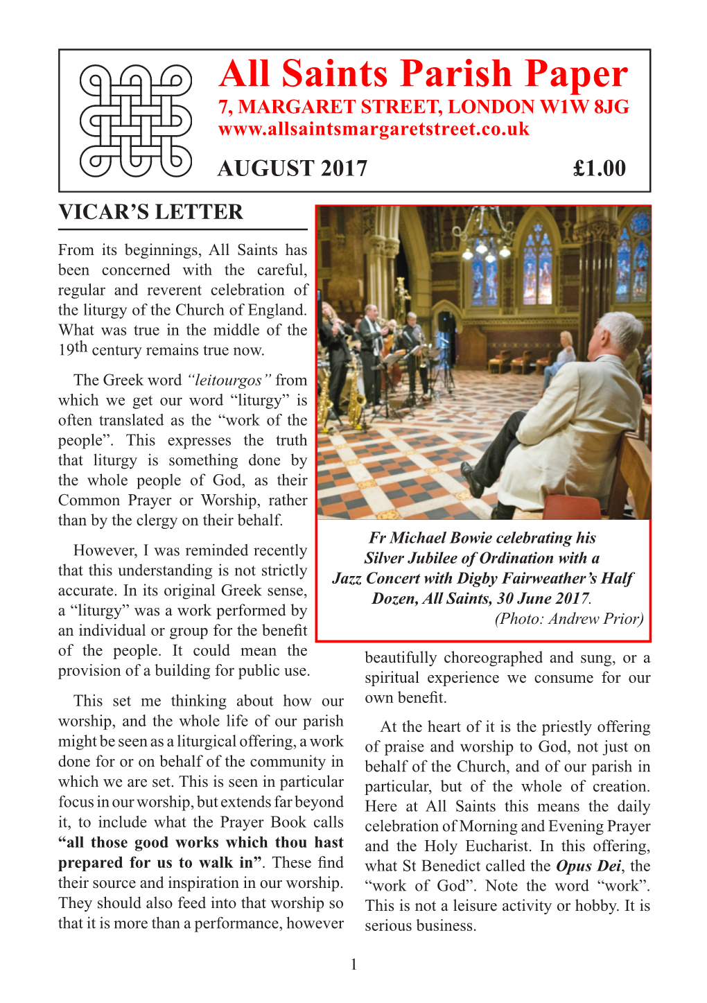 All Saints Parish Paper 7, MARGARET STREET, LONDON W1W 8JG AUGUST 2017 £1.00