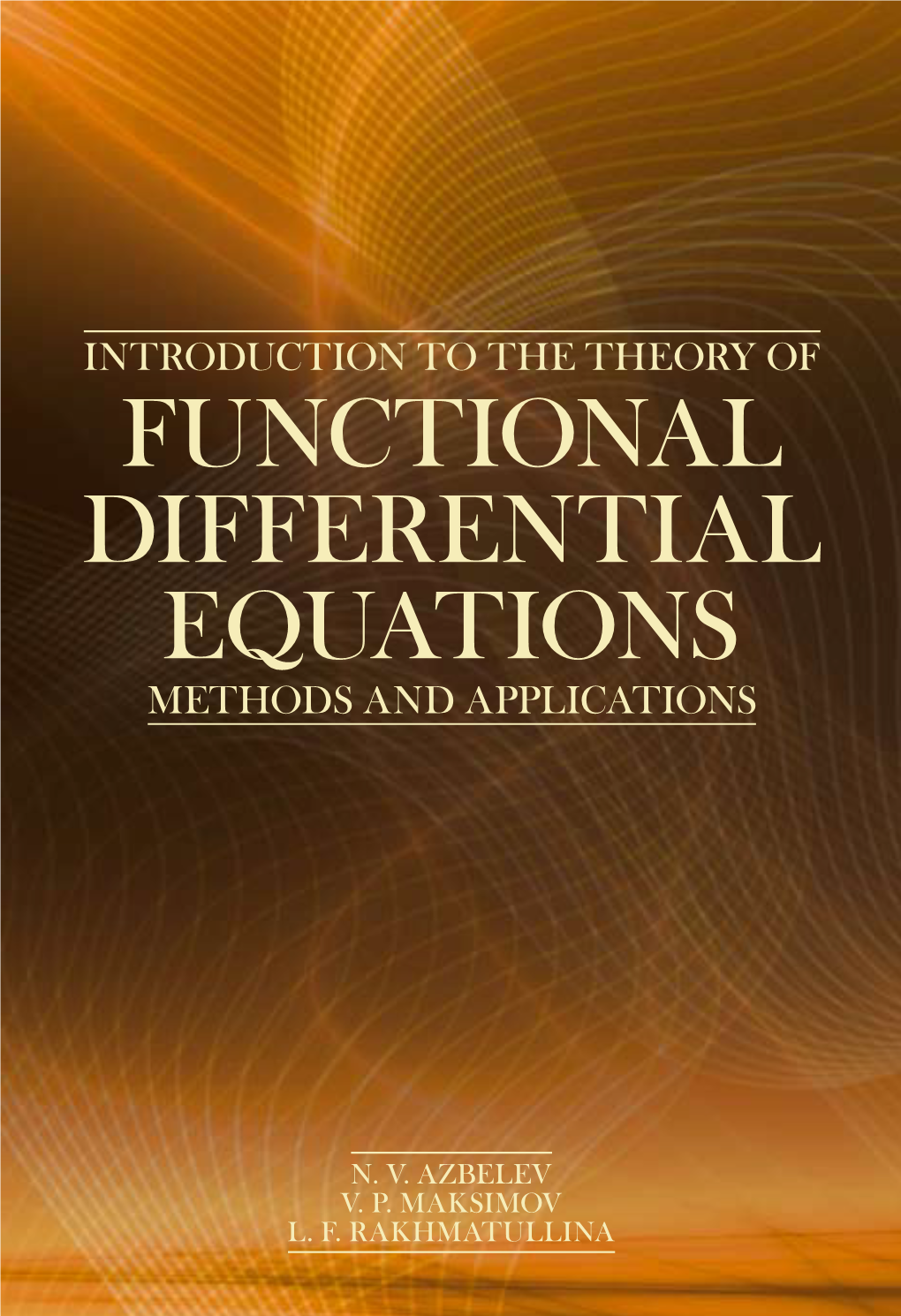 Functional Differential Equations Methods and Applications