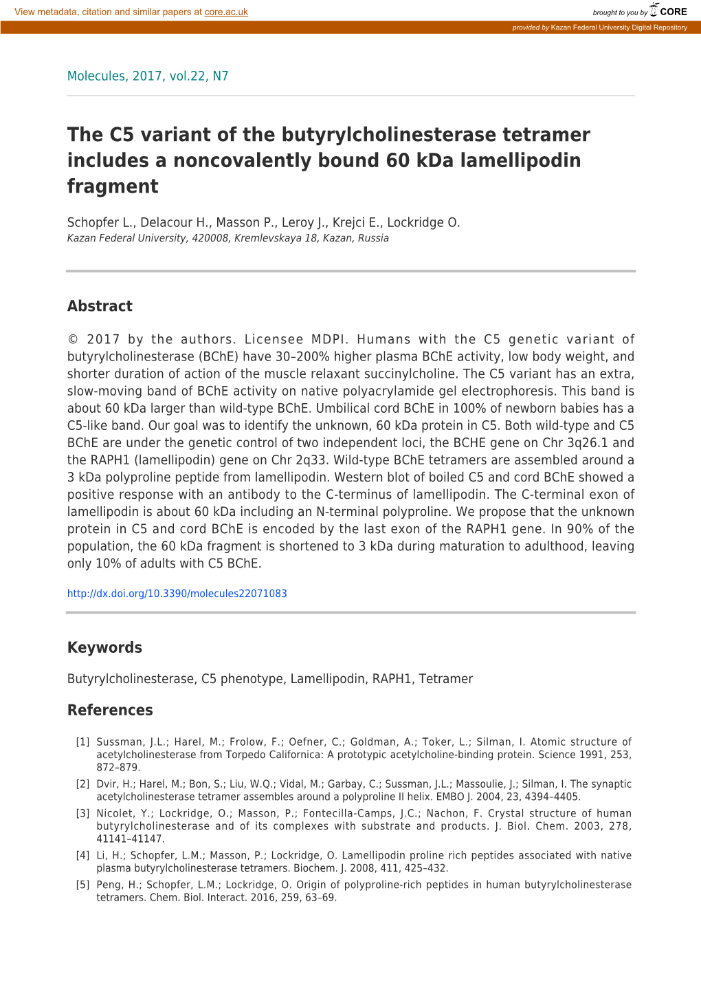 The C5 Variant of the Butyrylcholinesterase Tetramer Includes a Noncovalently Bound 60 Kda Lamellipodin Fragment