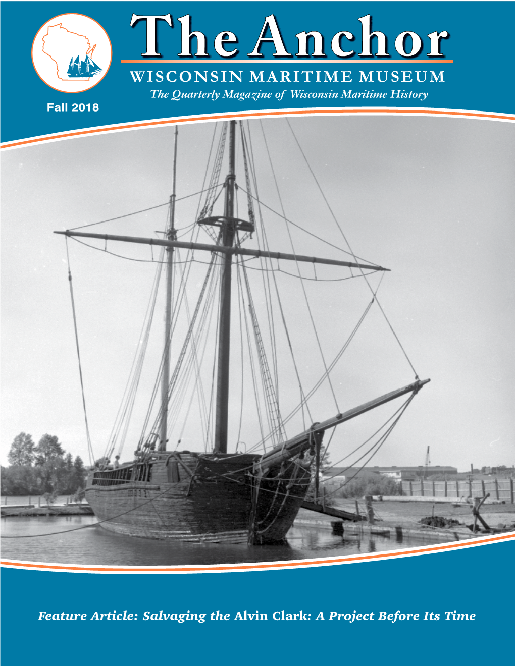 Salvaging the Alvin Clark: a Project Before Its Time the Anchor 2