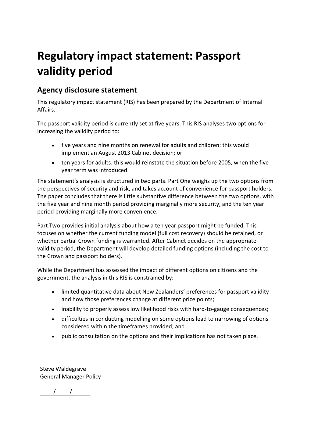 Passport Validity Period Agency Disclosure Statement This Regulatory Impact Statement (RIS) Has Been Prepared by the Department of Internal Affairs