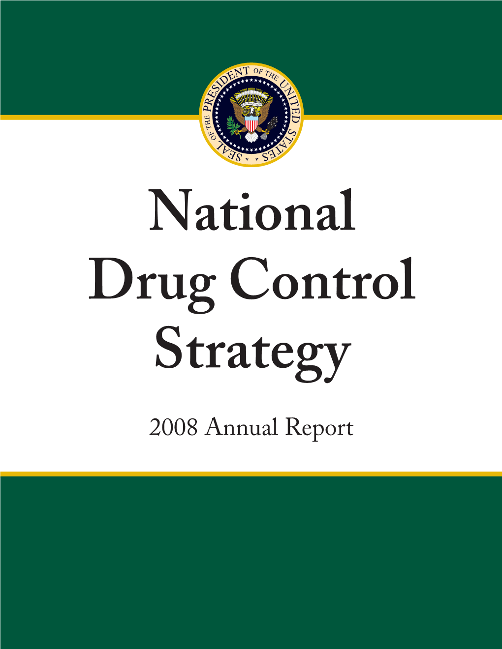 National Drug Control Strategy 2008 Annual Report