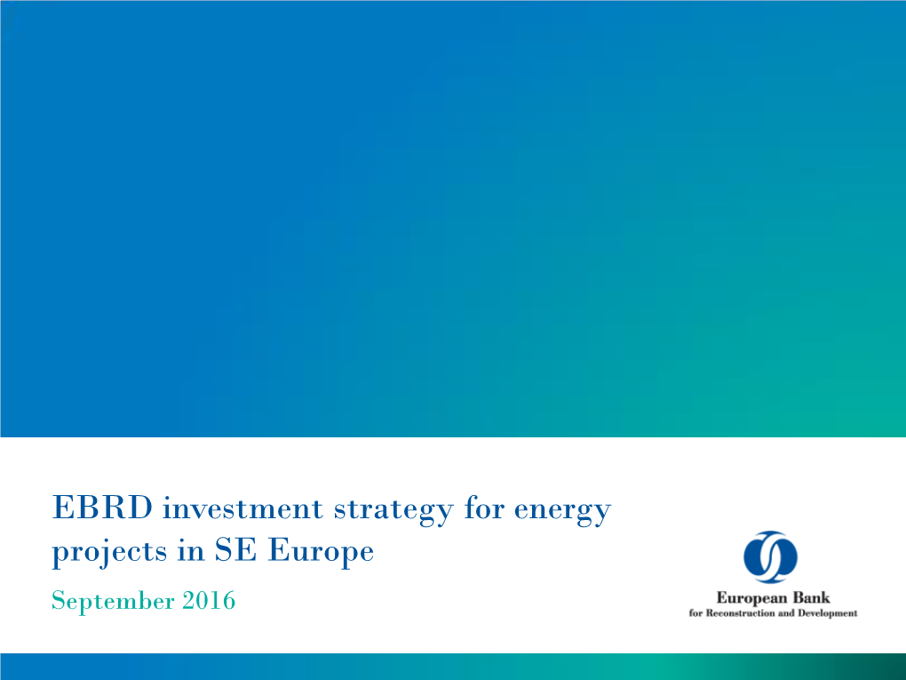 EBRD Investment Strategy for Energy Projects in SE Europe
