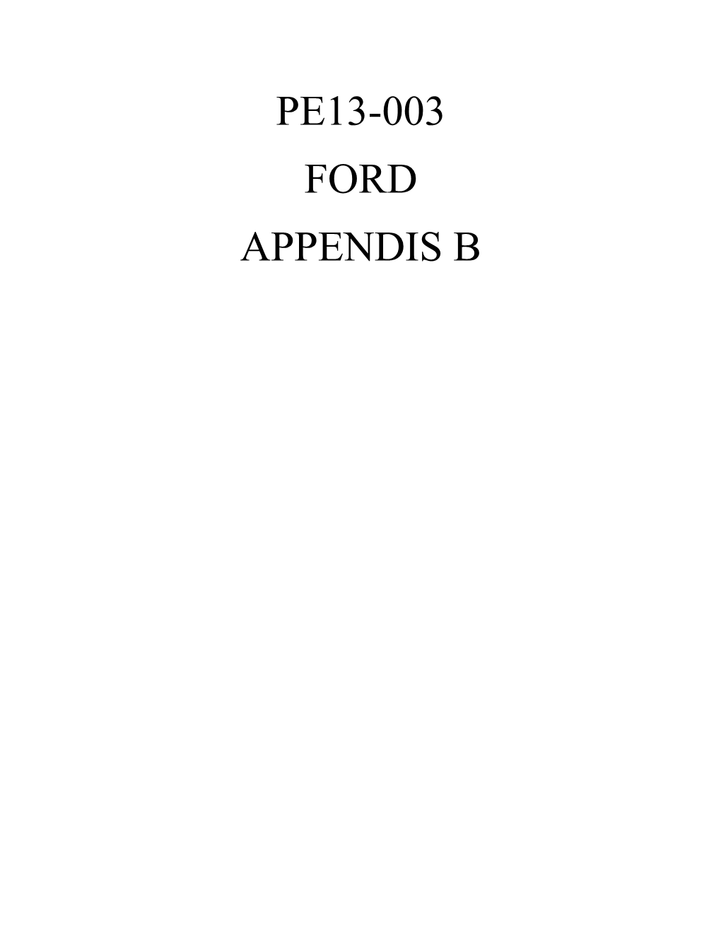 PE13-003 FORD APPENDIS B PE13-003 Appendix B