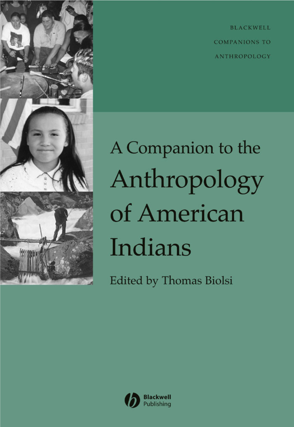A Companion to the Anthropology of American Indians Biolsi/Companion to the Anthropology of American Indians Final Proof 17.9.2004 5:50Pm Page Ii