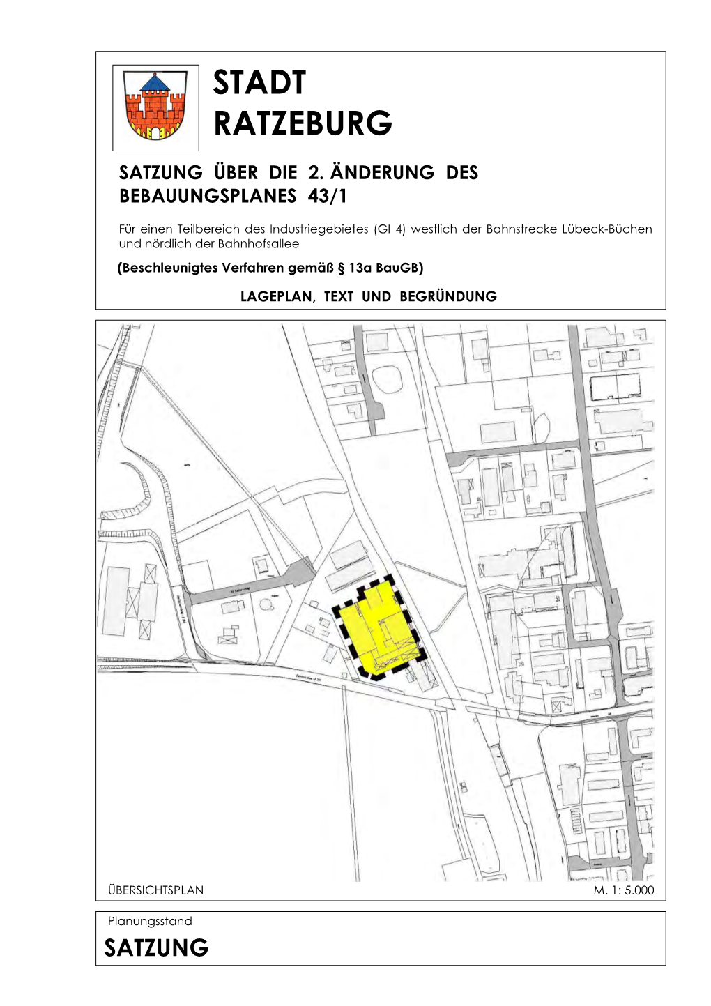 SATZUNG DER STADT RATZEBURG ZUR 2. ÄNDERUNG DES BEBAUUNGSPLANES Nr