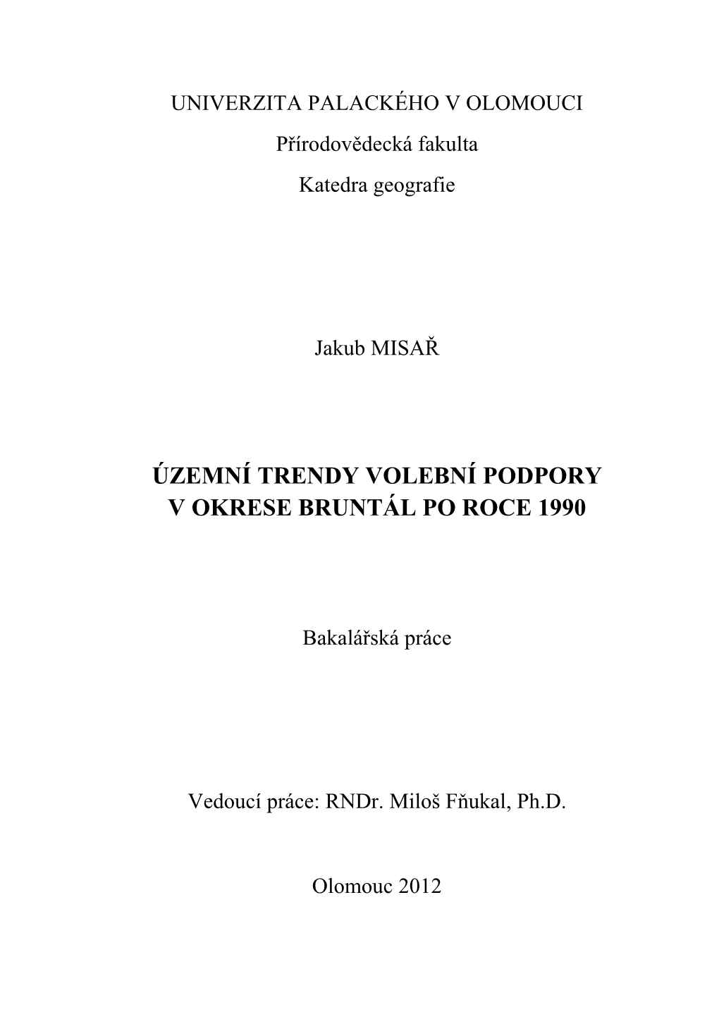 Územní Trendy Volební Podpory V Okrese Bruntál Po Roce 1990