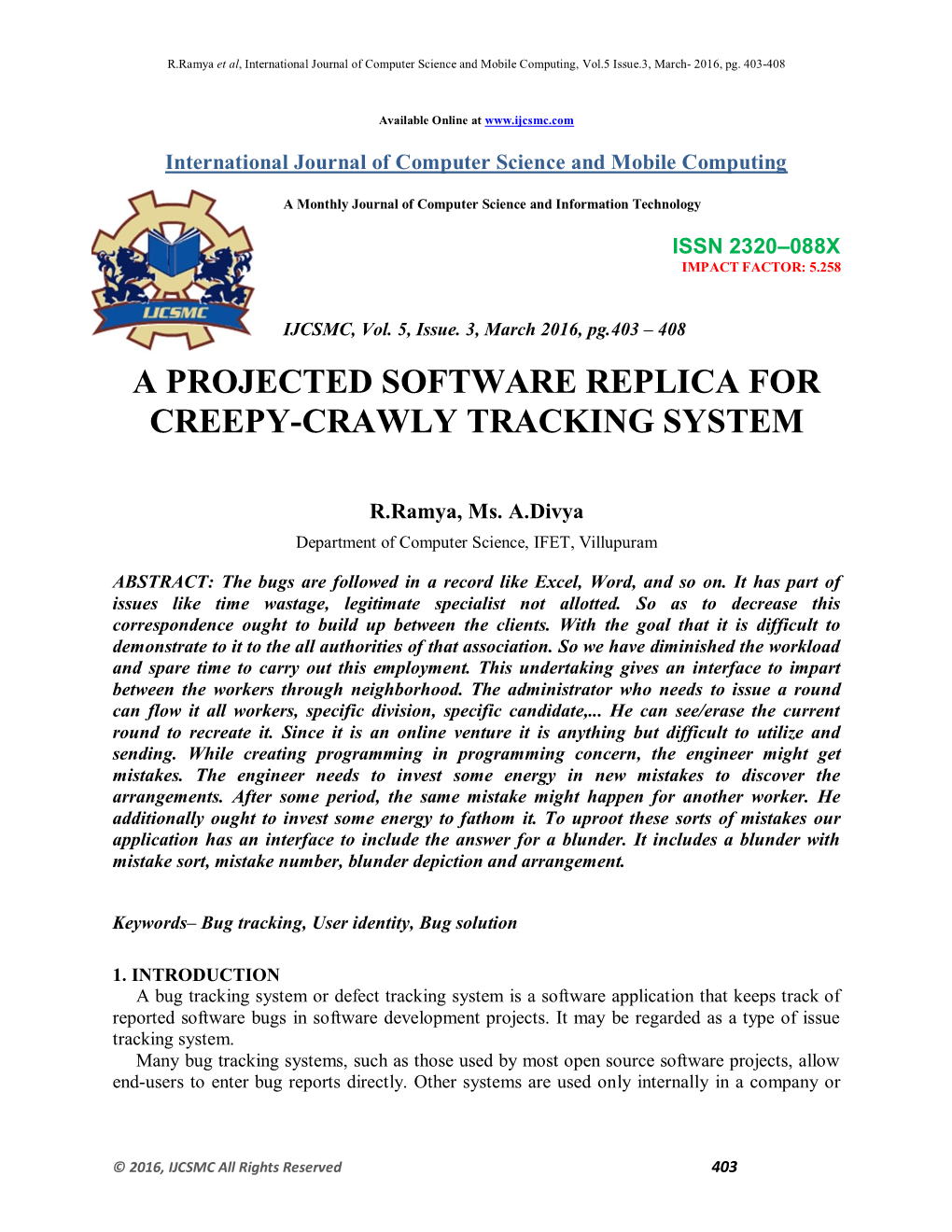 A Projected Software Replica for Creepy-Crawly Tracking System