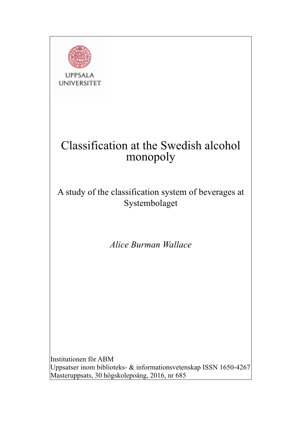 Classification at the Swedish Alcohol Monopoly