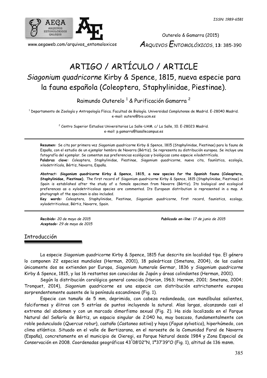 ARTIGO / ARTÍCULO / ARTICLE Siagonium Quadricorne Kirby & Spence, 1815, Nueva Especie Para La Fauna Española (Coleoptera, Staphylinidae, Piestinae)
