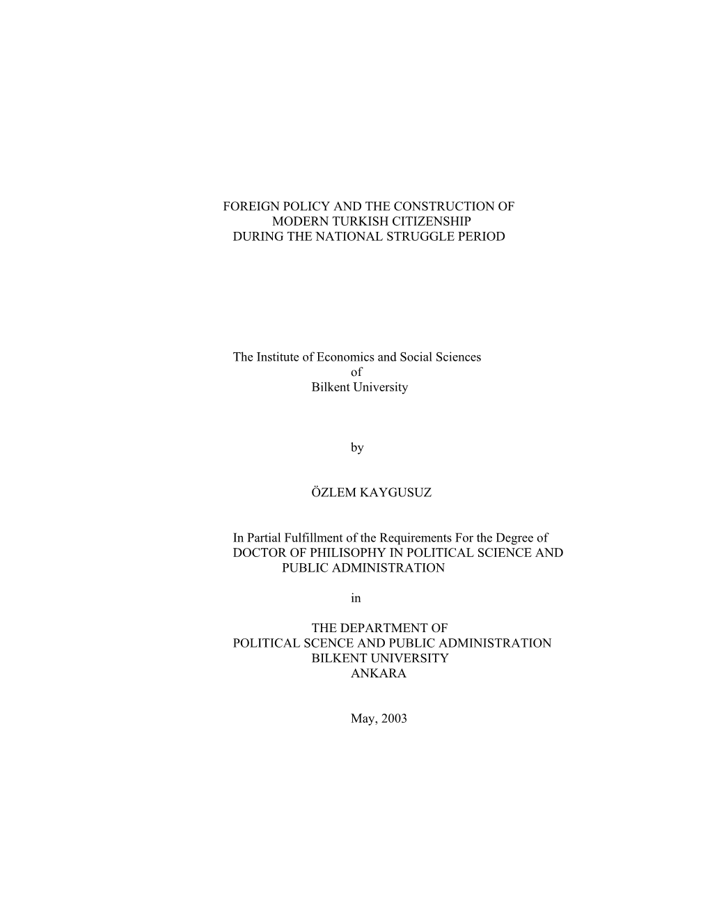 FOREIGN POLICY and the CONSTRUCTION of MODERN TURKISH CITIZENSHIP DURING the NATIONAL STRUGGLE PERIOD the Institute of Economi