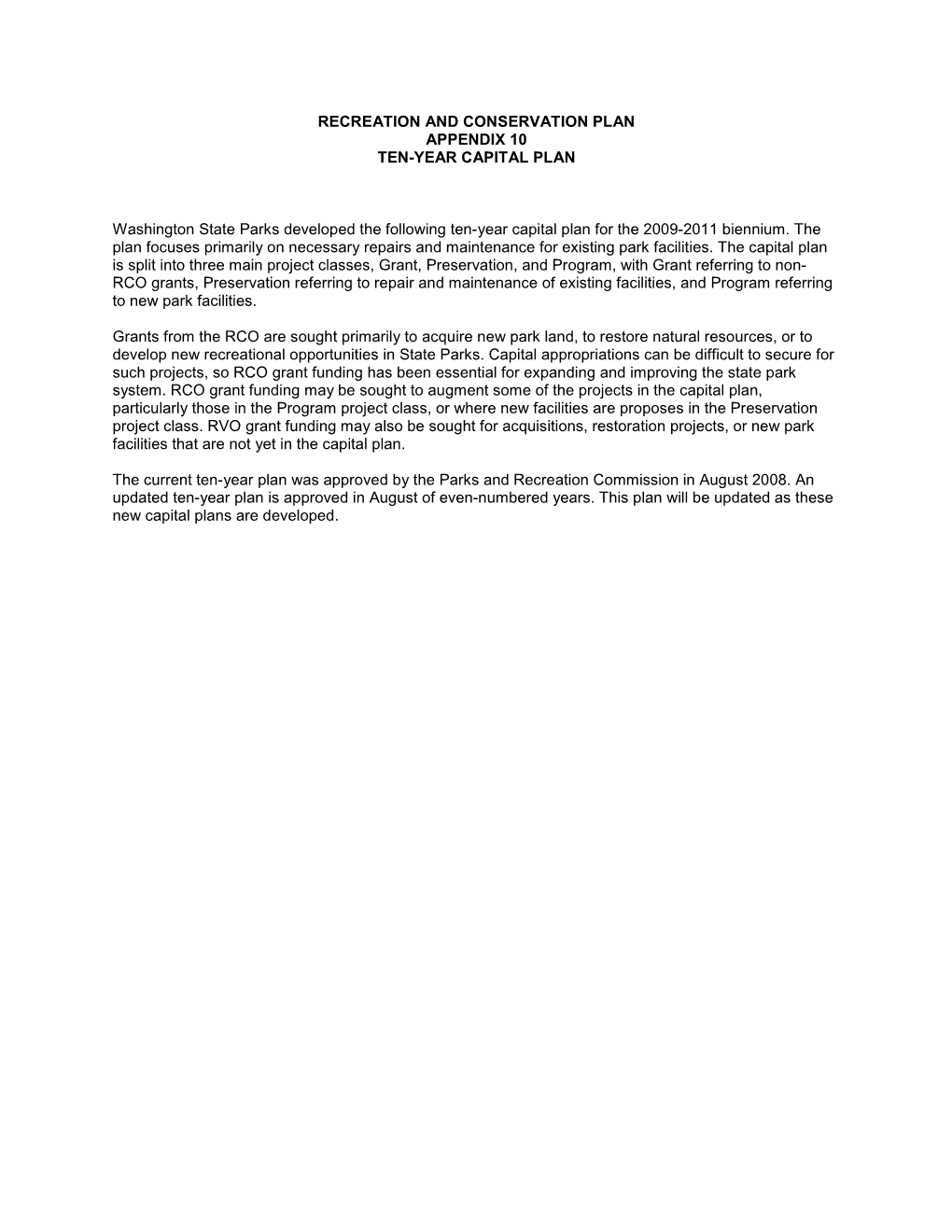 RECREATION and CONSERVATION PLAN APPENDIX 10 TEN-YEAR CAPITAL PLAN Washington State Parks Developed the Following Ten-Year Capit