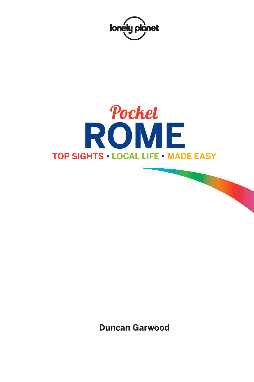 Rome Top Sights • Local Life • Made Easy