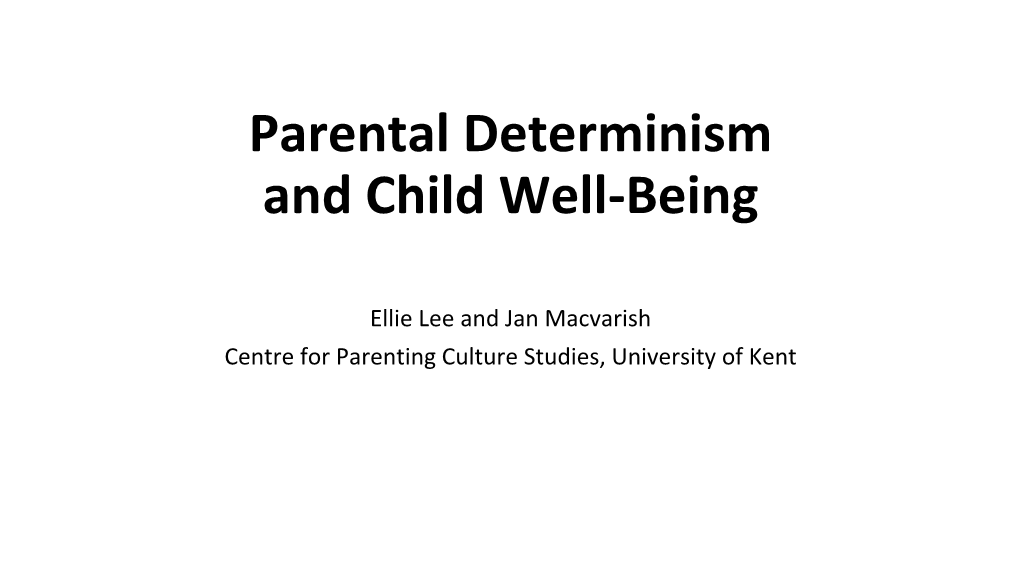 Parental Determinism and Child Well-Being