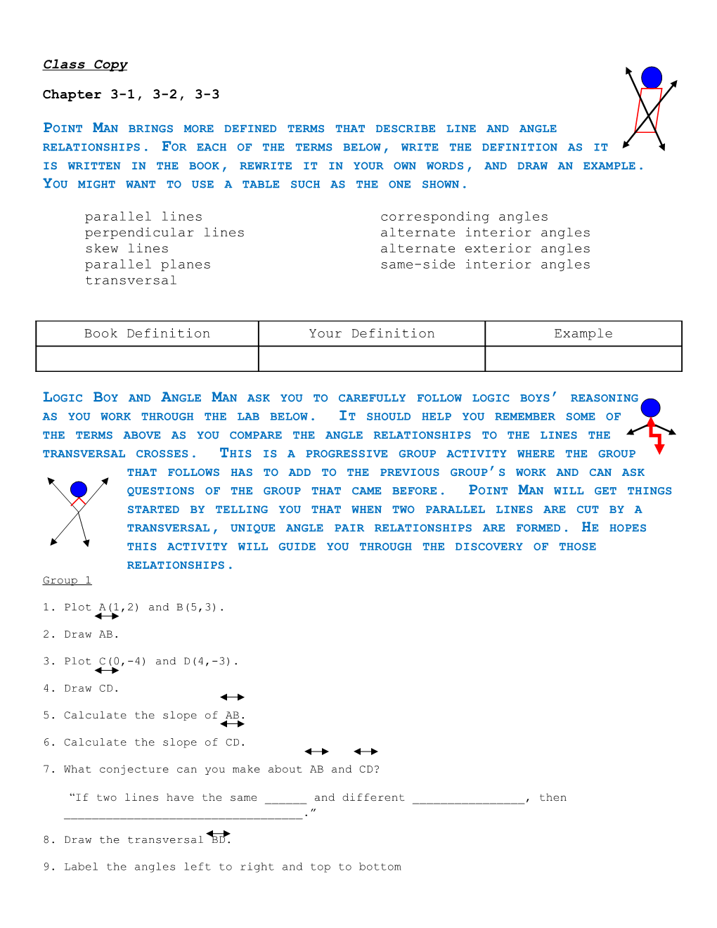 Point Man Brings More Defined Terms That Describe Line and Angle Relationships. for Each