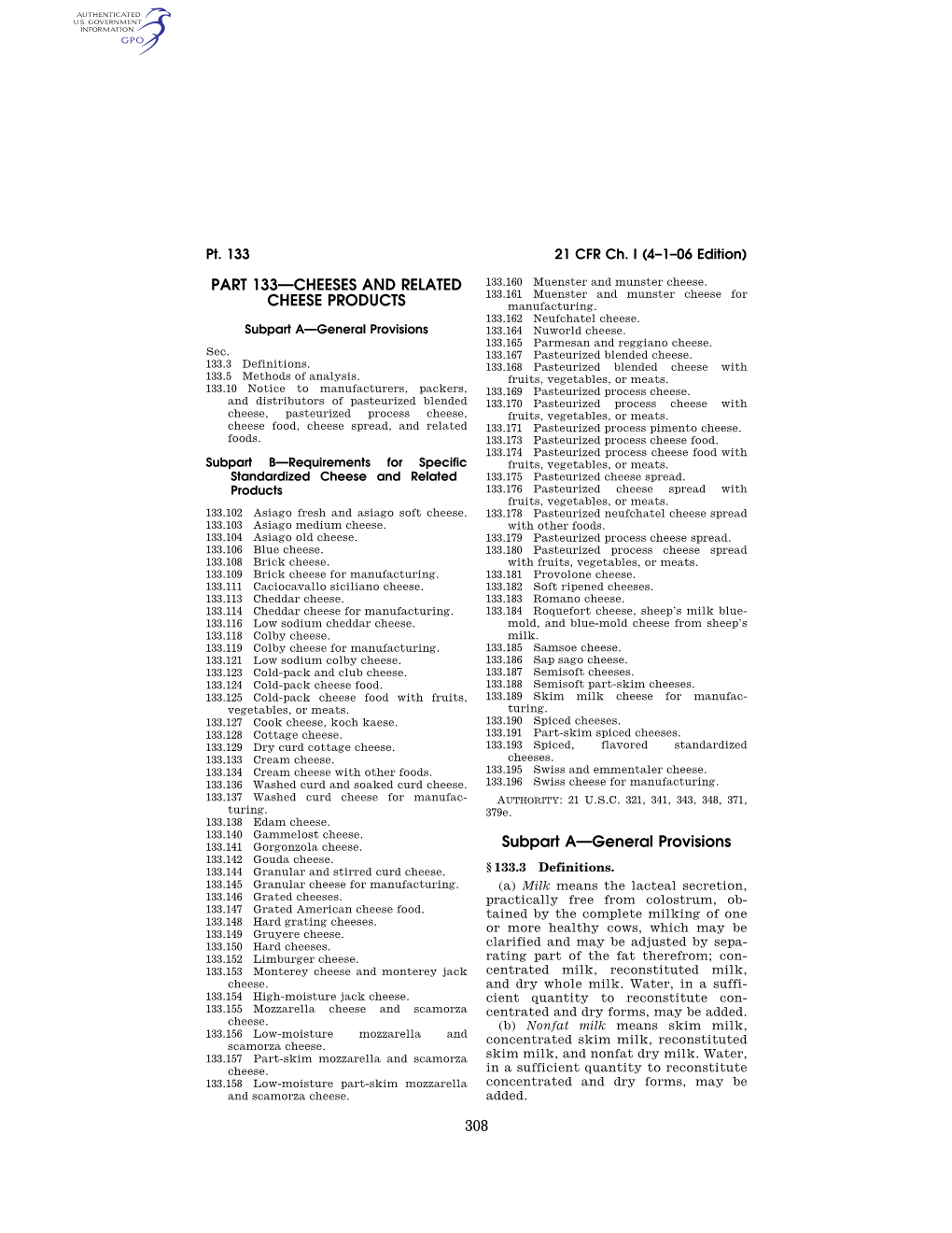 308 PART 133—CHEESES and RELATED CHEESE PRODUCTS Subpart A—General Provisions