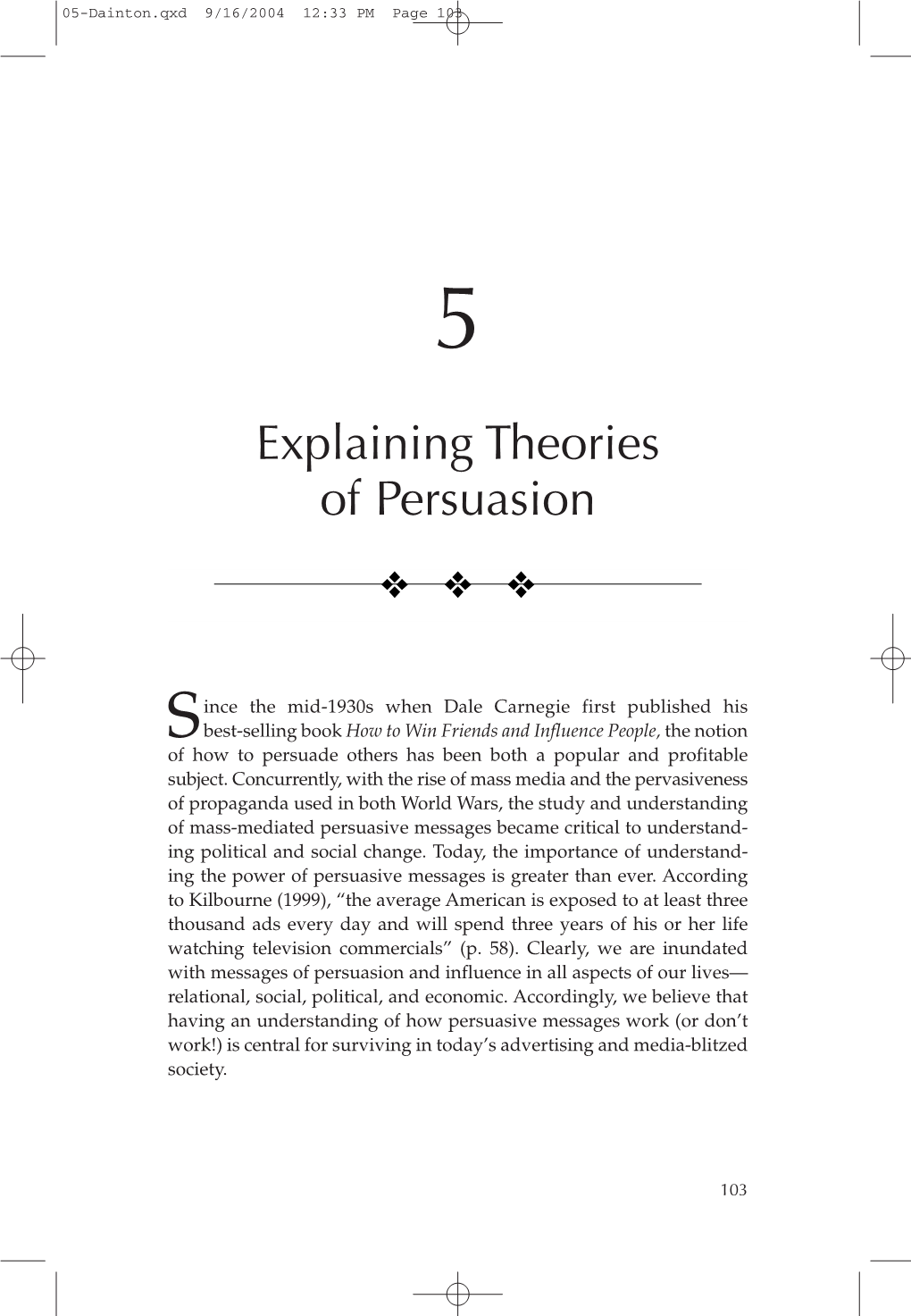 Explaining Theories of Persuasion ❖ ❖ ❖