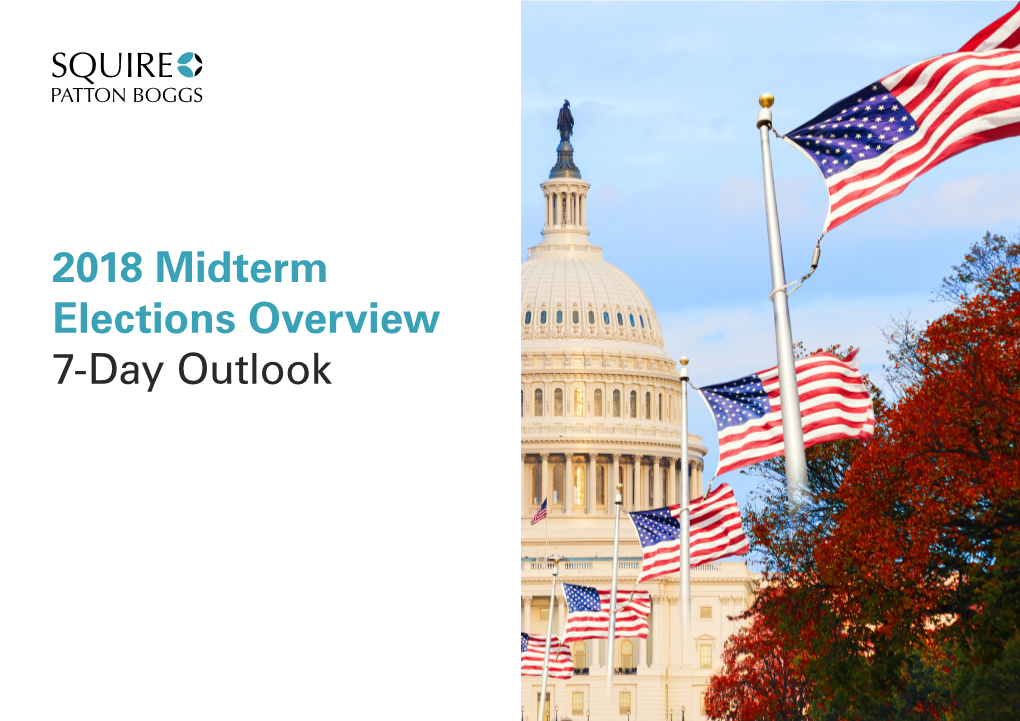 2018 Midterm Elections Overview 7-Day Outlook 2018 Midterm Overview