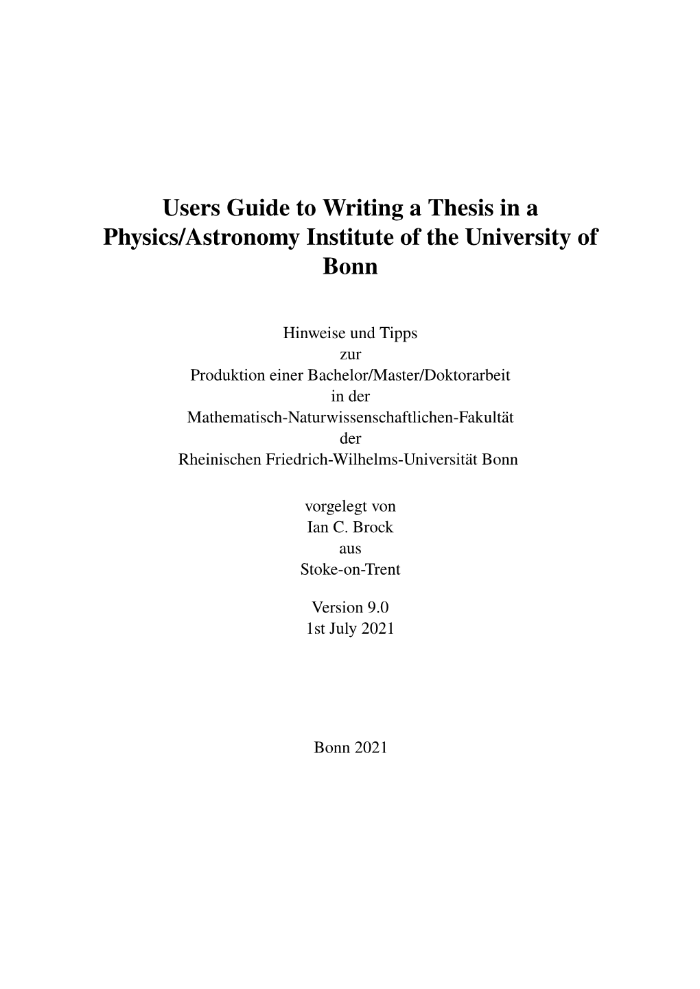 Users Guide to Writing a Thesis in a Physics/Astronomy Institute of the University of Bonn