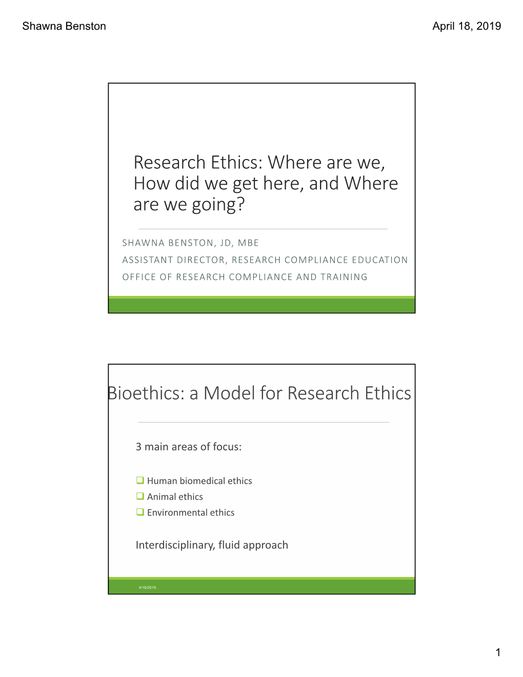 Research Ethics: Where Are We, How Did We Get Here, and Where Are We Going?