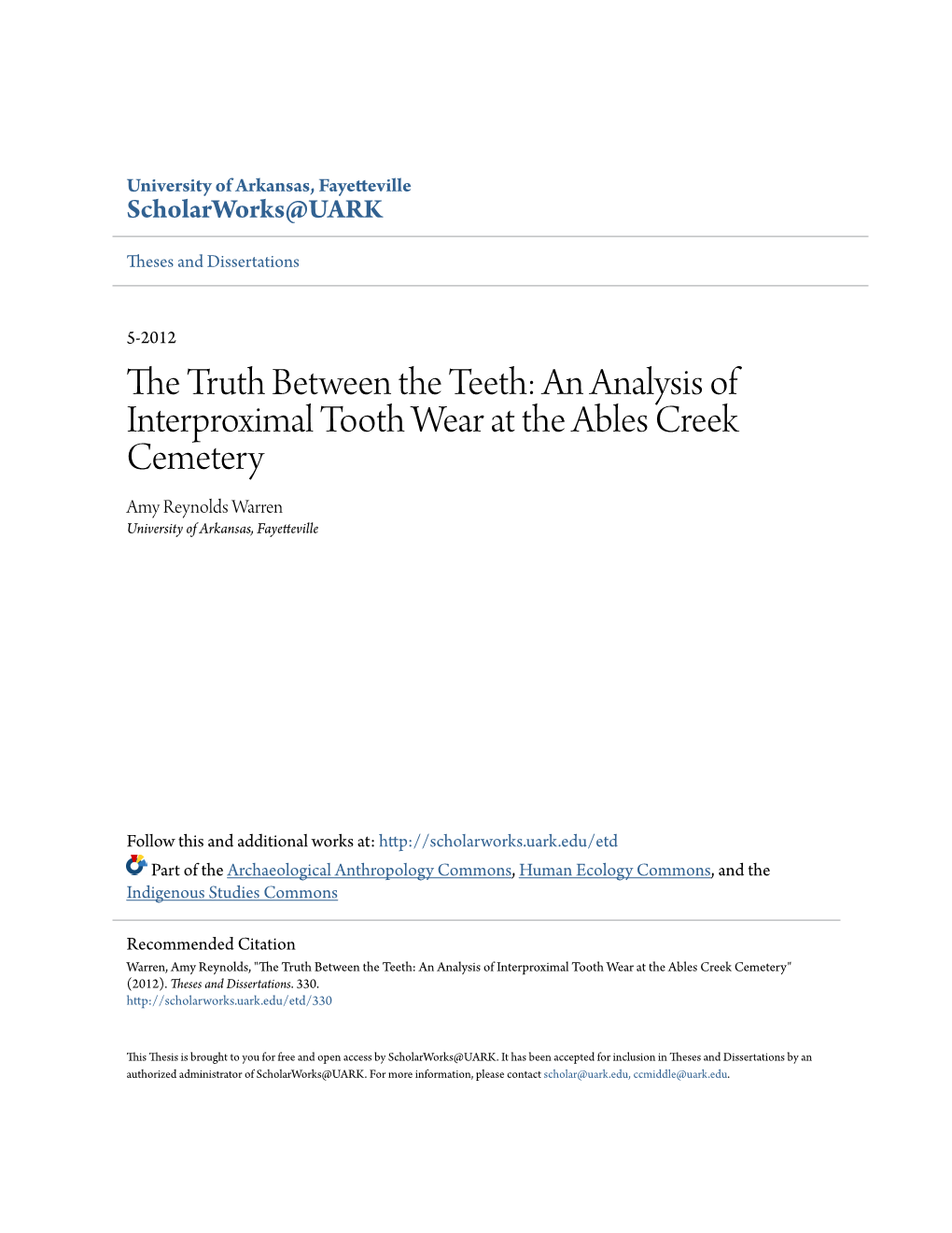 An Analysis of Interproximal Tooth Wear at the Ables Creek Cemetery Amy Reynolds Warren University of Arkansas, Fayetteville