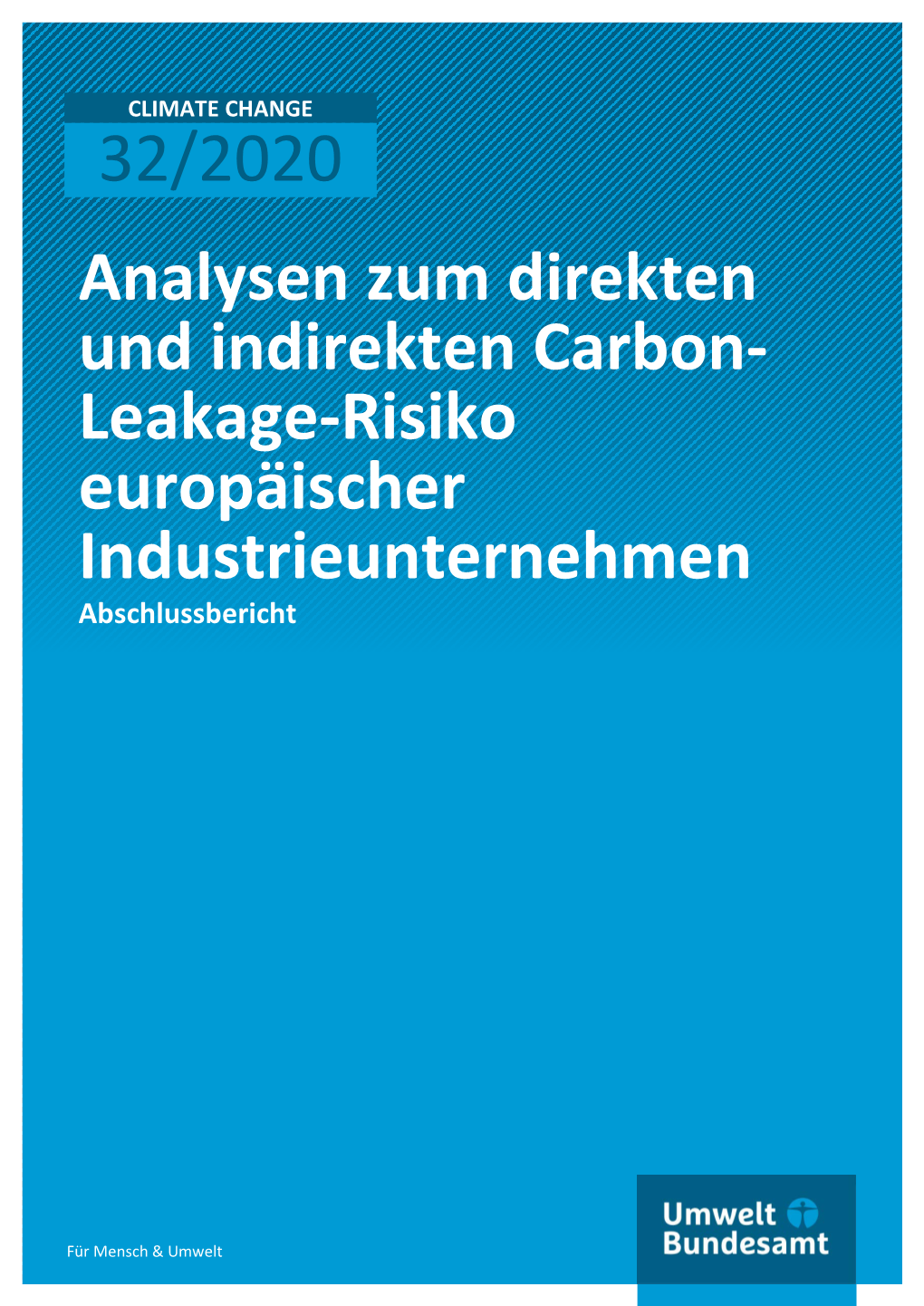 Analysen Zum Direkten Und Indirekten Carbon- Leakage-Risiko Europäischer Industrieunternehmen Abschlussbericht