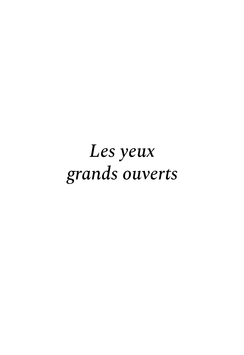 Les Yeux Grands Ouverts