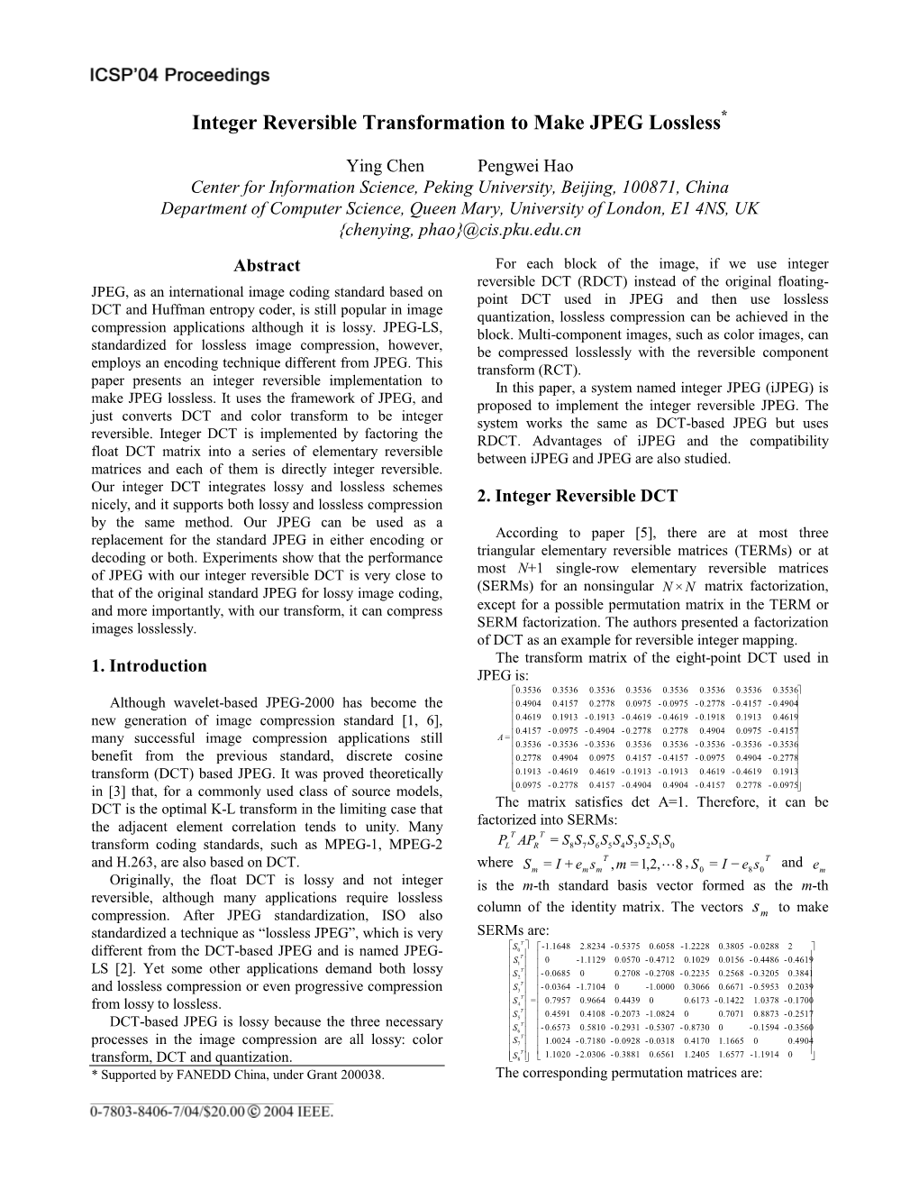 Integer Reversible Transformation to Make JPEG Lossless*