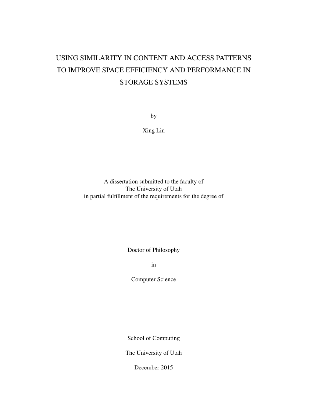 Using Similarity in Content and Access Patterns to Improve Space Efficiency and Performance in Storage Systems