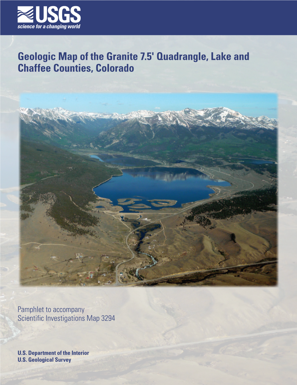 Geologic Map of the Granite 7.5' Quadrangle, Lake and Chaffee Counties, Colorado