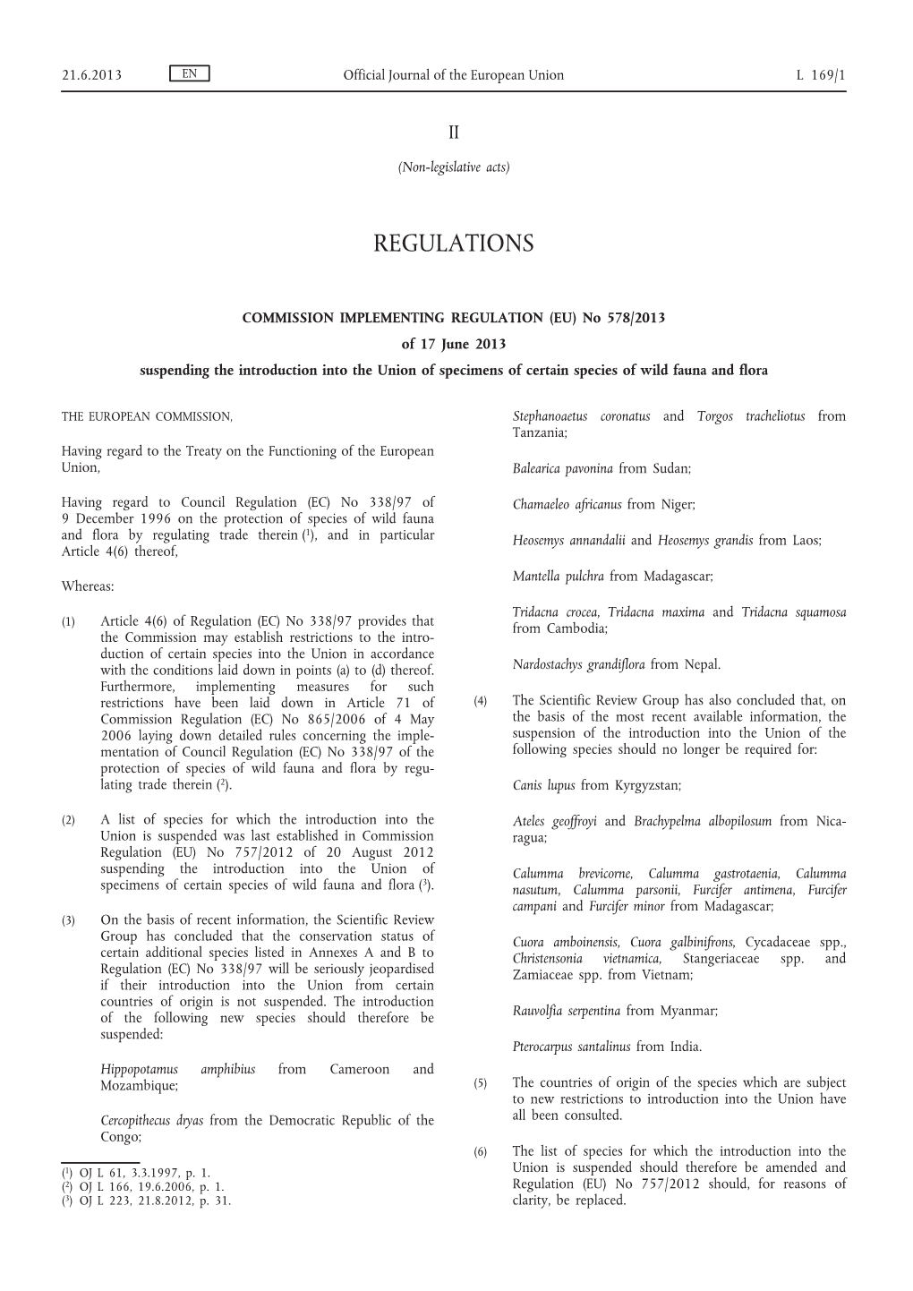 No 578/2013 of 17 June 2013 Suspending the Introduction Into the Union of Specimens of Certain Species of Wild Fauna and Flora