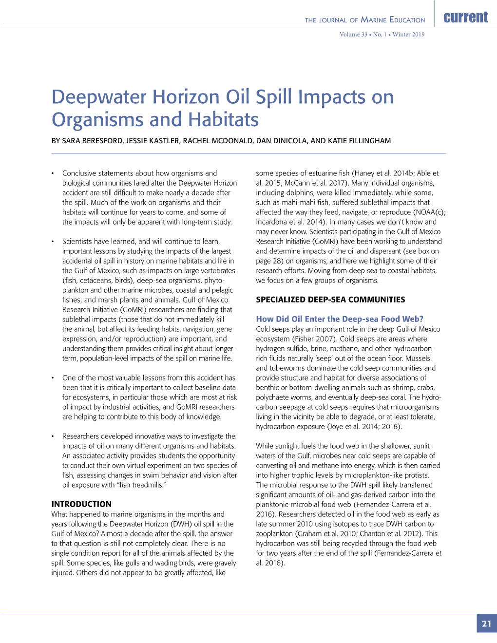 Deepwater Horizon Oil Spill Impacts on Organisms and Habitats by SARA BERESFORD, JESSIE KASTLER, RACHEL MCDONALD, DAN DINICOLA, and KATIE FILLINGHAM