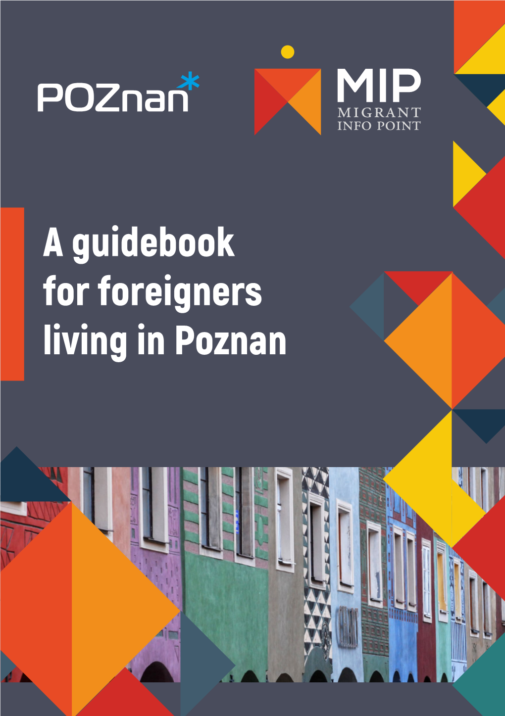 A Guidebook for Foreigners Living in Poznan Table of Contents a Guidebook for Foreigners Living in Poznan 1