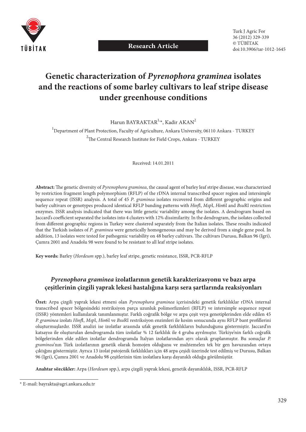 Genetic Characterization of Pyrenophora Graminea Isolates and the Reactions of Some Barley Cultivars to Leaf Stripe Disease Under Greenhouse Conditions