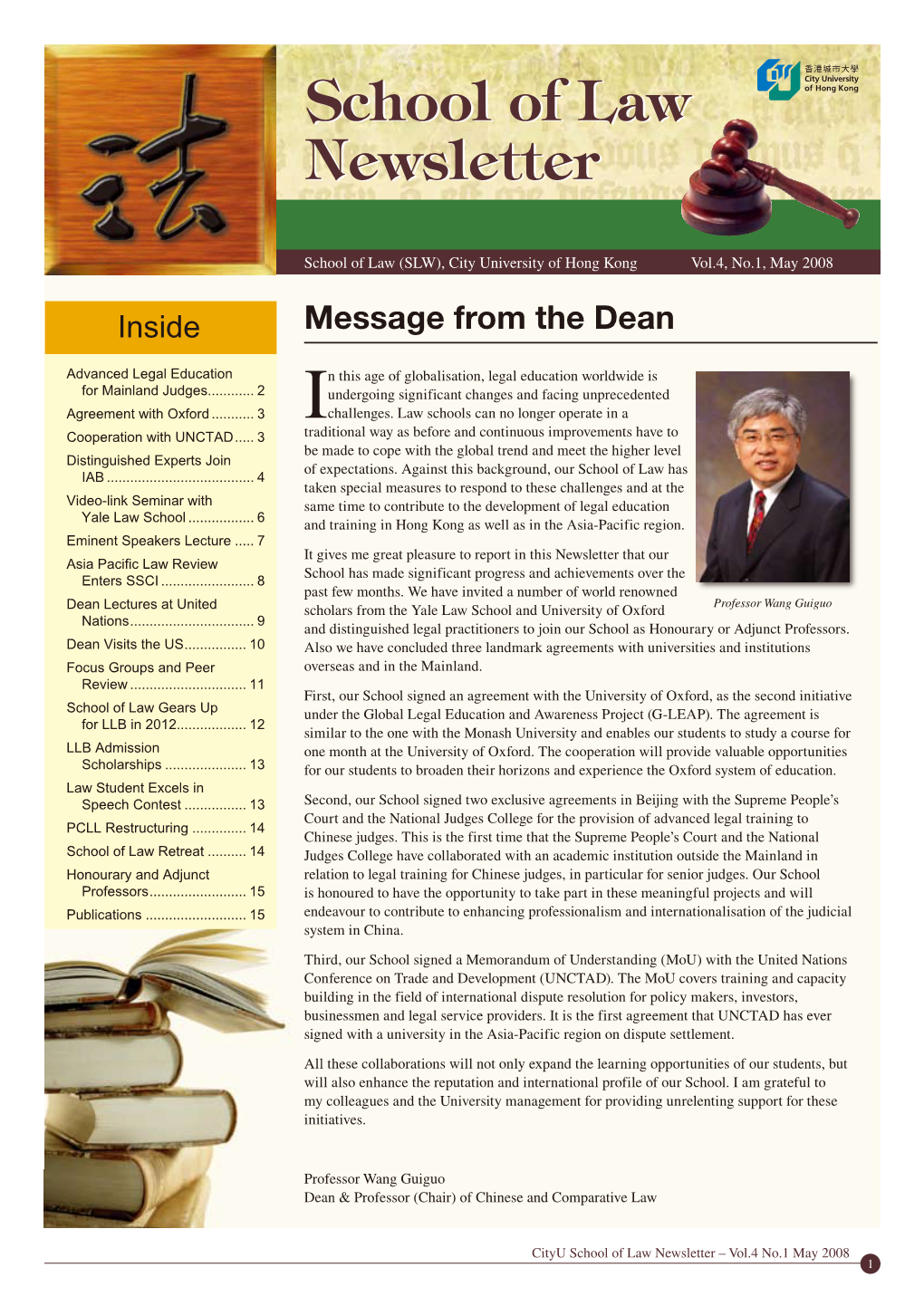 School of Law Newsletter – Vol.4 No.1 May 2008 1 Advanced Legal Education for Mainland Judges