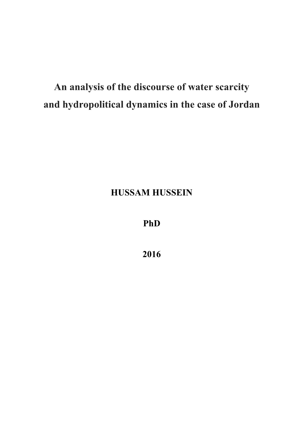 An Analysis of the Discourse of Water Scarcity and Hydropolitical Dynamics in the Case of Jordan