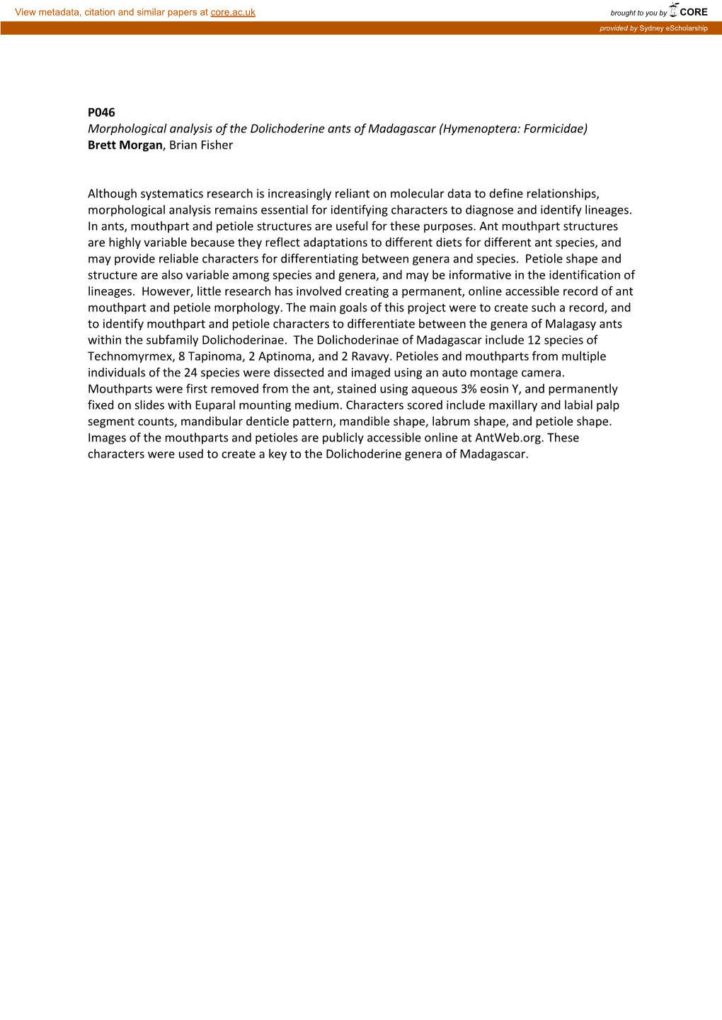 P046 Morphological Analysis of the Dolichoderine Ants of Madagascar (Hymenoptera: Formicidae) Brett Morgan, Brian Fisher