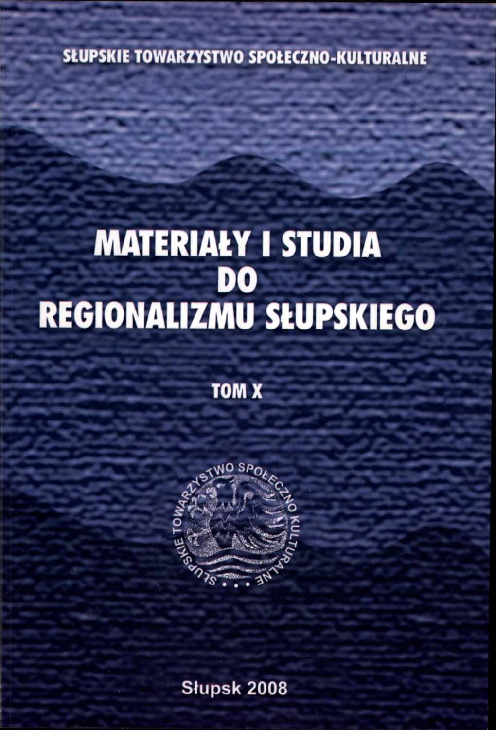 Materiały I Studia Do Regionalizmu Słupskiego